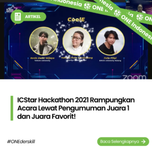 ICStar Hackathon 2021 Rampungkan Acara Lewat Pengumuman Juara 1 dan Juara Favorit!