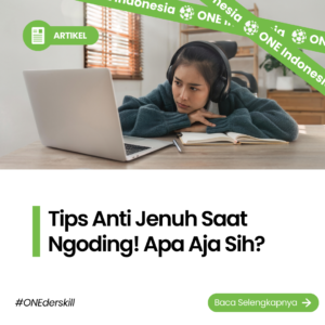 Tips Anti Jenuh Saat Ngoding! Apa Aja Sih?