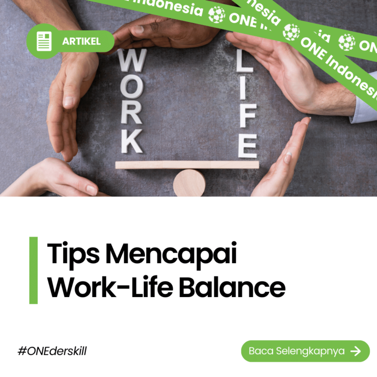 Tips Mencapai Work - Life Balance - ONE Indonesia