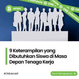 9 Keterampilan yang Dibutuhkan Siswa di Masa Depan Tenaga Kerja