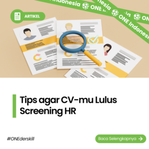 Tips agar CV-mu Lulus Screening HR