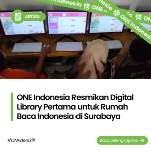 ONE Indonesia Resmikan Digital Library Pertama untuk Rumah Baca Indonesia di Surabaya