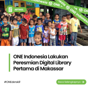 ONE Indonesia Lakukan Peresmian Digital Library Pertama di Makassar