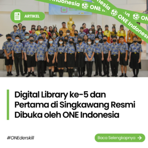 Digital Library ke-5 dan Pertama di Singkawang Resmi Dibuka oleh ONE Indonesia