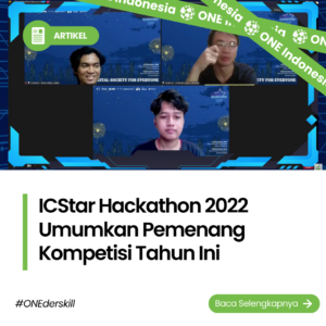 ICStar Hackathon 2022 Umumkan Pemenang Kompetisi Tahun Ini