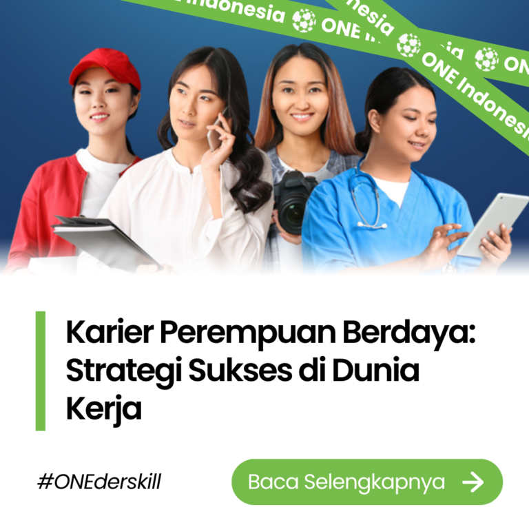 Karier Perempuan Berdaya Strategi Sukses di Dunia Kerja - ONE Indonesia