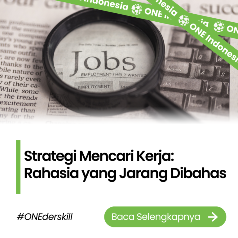 Strategi Mencari Kerja: Rahasia yang Jarang Dibahas - ONE Indonesia