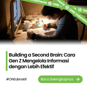 Building a Second Brain: Cara Gen Z Mengelola Informasi dengan Lebih Efektif