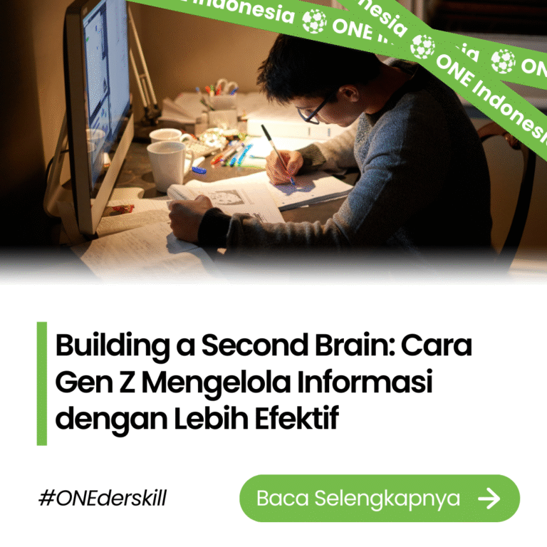 Building a Second Brain: Cara Gen Z Mengelola Informasi dengan Lebih Efektif - ONE Indonesia
