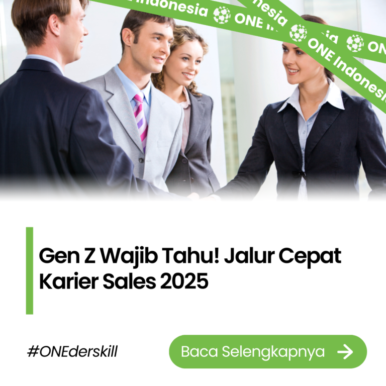 Gen Z Wajib Tahu! Jalur Cepat Karier Sales 2025 - ONE Indonesia