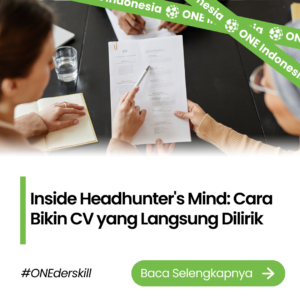 Inside Headhunter’s Mind: Cara Bikin CV yang Langsung Dilirik 