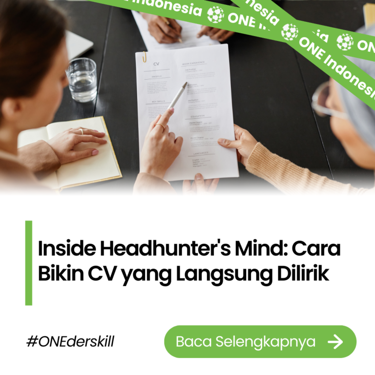 Inside Headhunter's Mind: Cara Bikin CV yang Langsung Dilirik - ONE Indonesia