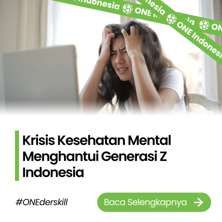 Krisis Kesehatan Mental Menghantui Generasi Z Indonesia - ONE Indonesia
