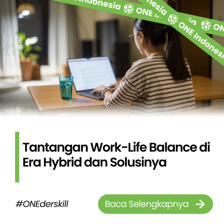 Tantangan Work-Life Balance di Era Hybrid dan Solusinya - ONE Indonesia