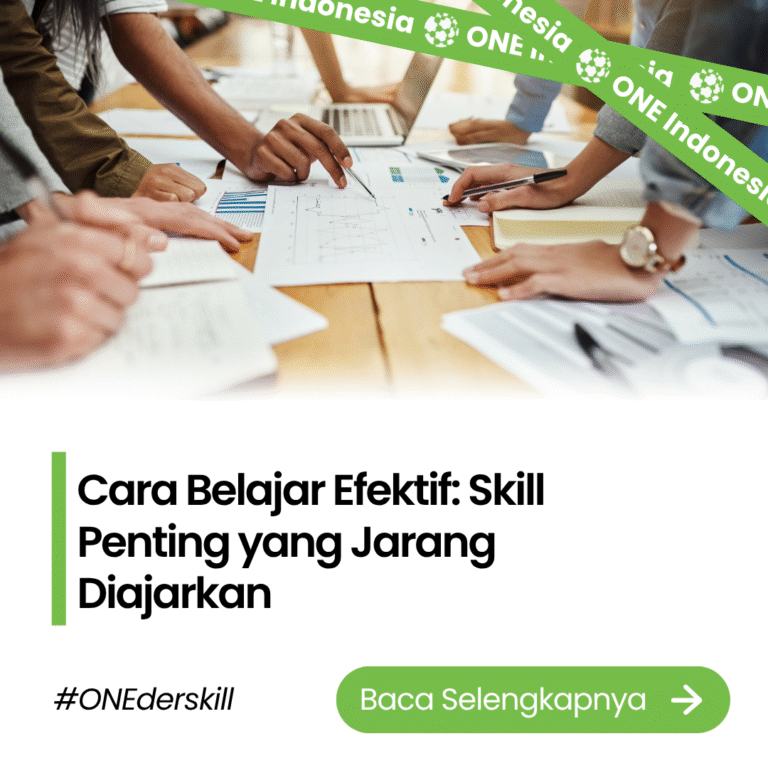 Cara Belajar Efektif: Skill Penting yang Jarang Diajarkan - ONE Indonesia