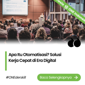 Apa Itu Otomatisasi? Solusi Kerja Cepat di Era Digital
