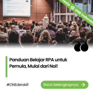 Panduan Belajar RPA untuk Pemula, Mulai dari Nol!