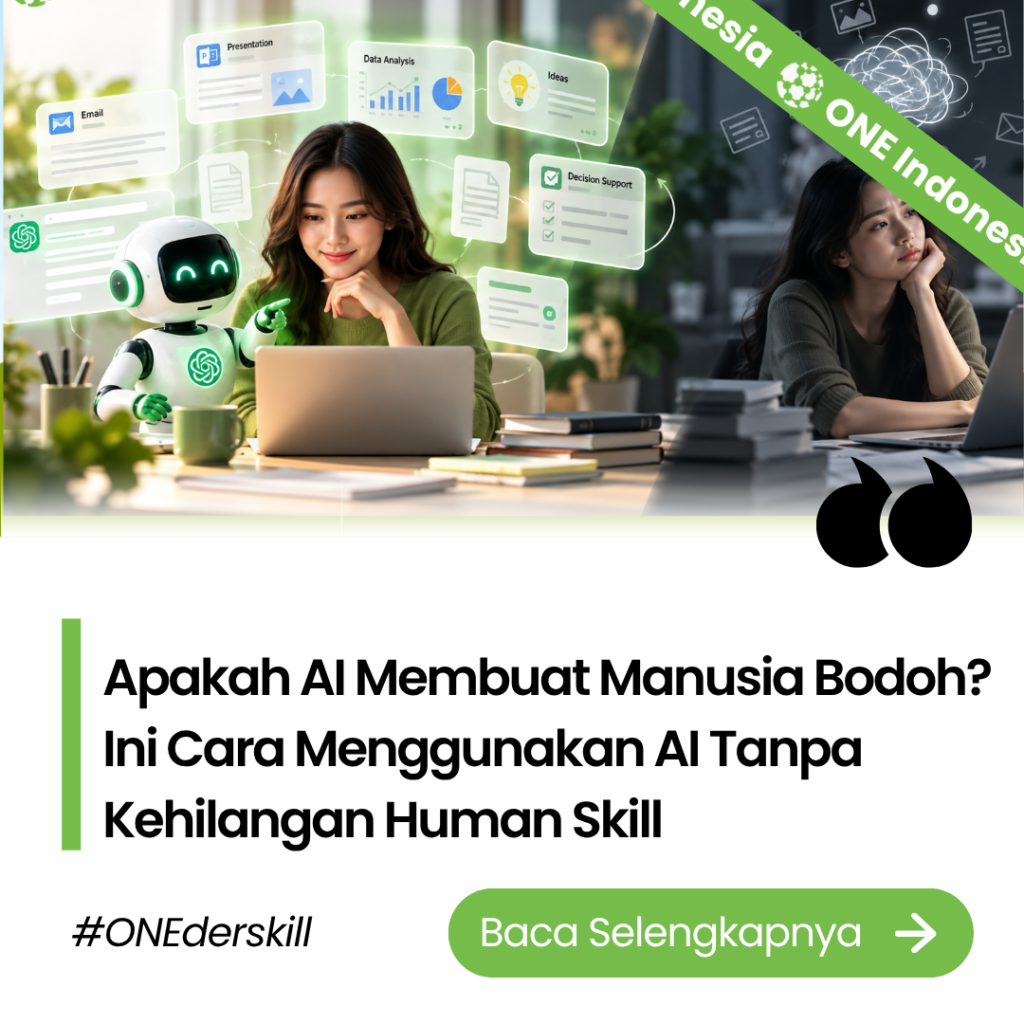 Apakah AI Membuat Manusia Bodoh? Ini Cara Menggunakan AI Tanpa Kehilangan Human Skill